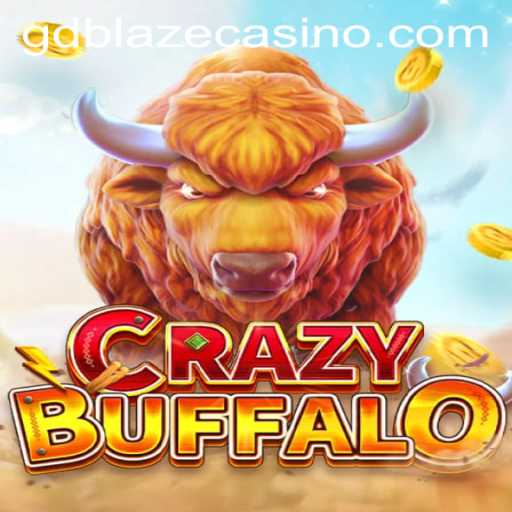 Unleashing Thrills and Strategy in CRAZYBUFFALO: Dive into the World of GD BLAZE
