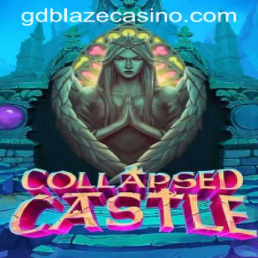 Exploring the Enchanting World of CollapsedCastle with GD BLAZE