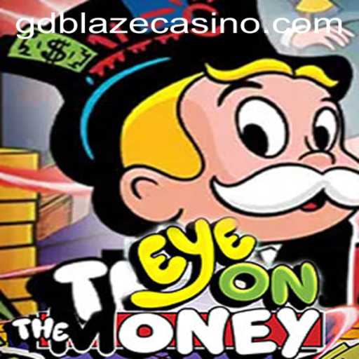 Exploring the Thrilling World of EyeOnTheMoney with GD BLAZE