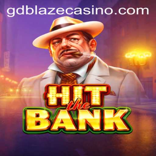 HitTheBank: The Thrilling Game Revolutionized by GD BLAZE