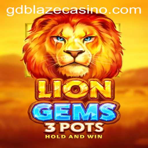 LionGems3pots: An Adventure Awaits in the World of GD BLAZE