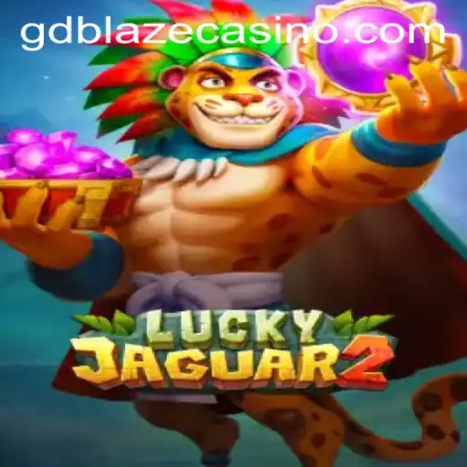 Unleashing the Thrills of Luckyjaguar2: A Comprehensive Guide to GD BLAZE