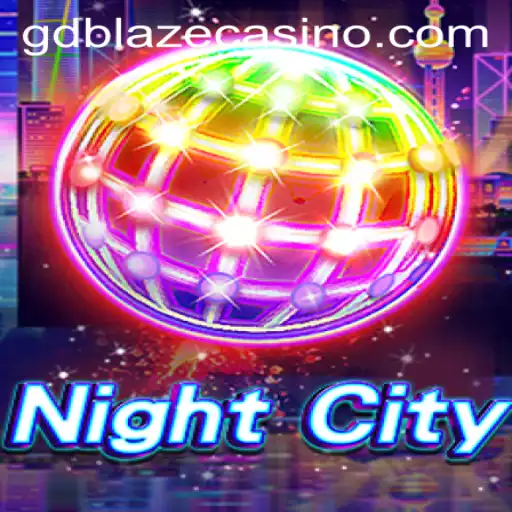 Exploring the Thrilling World of NightCity: Insights into GD BLAZE