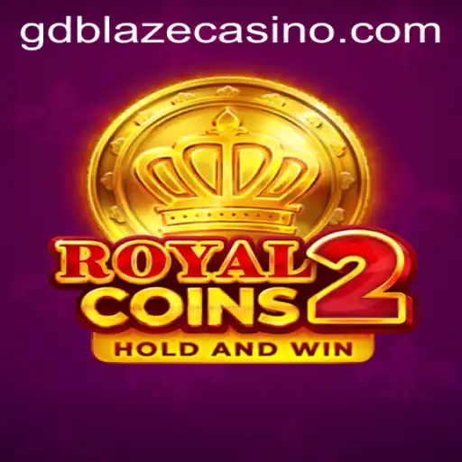 RoyalCoins2: Dive Into the Exhilarating World of GD BLAZE