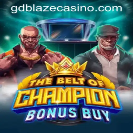 TheBeltOfChampionBonusBuy: Unearthing the Mystical World of GD BLAZE