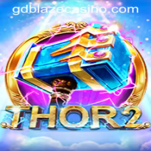 Thor2: Exploring the Exciting World of GD BLAZE